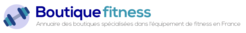 Boutique fitness - Annuaire des boutiques spécialisées  dans l'équipement de fitness en France